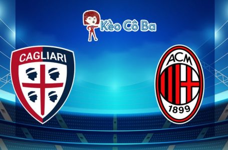 Soi kèo nhà cái trận Cagliari vs AC Milan, 02h45 – 19/01/2021