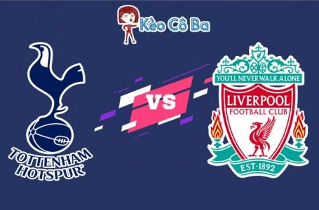 Soi kèo nhà cái trận Tottenham vs Liverpool, 03h00 – 29/01/2021