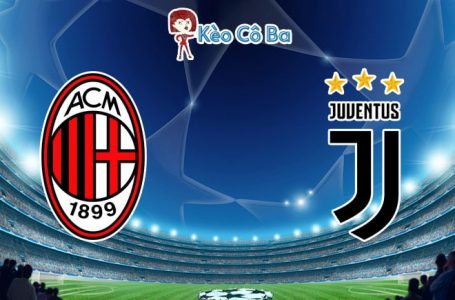 Soi kèo tỷ số trận AC Milan vs Juventus, 02h45 – 07/01/2021