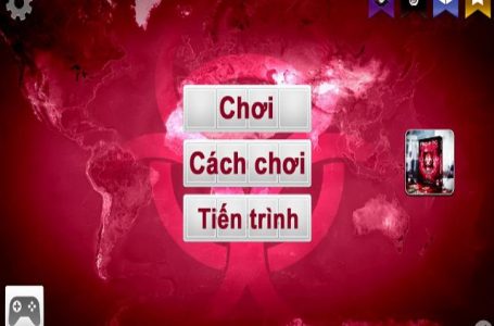 Tải Plague Inc Việt Hóa Android bản chuẩn cho game thủ
