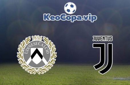 Soi kèo tỷ số trận Udinese vs Juventus, 23h30 – 22/08/2021